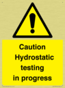 caution-hydrostatic-testing-in-progress~